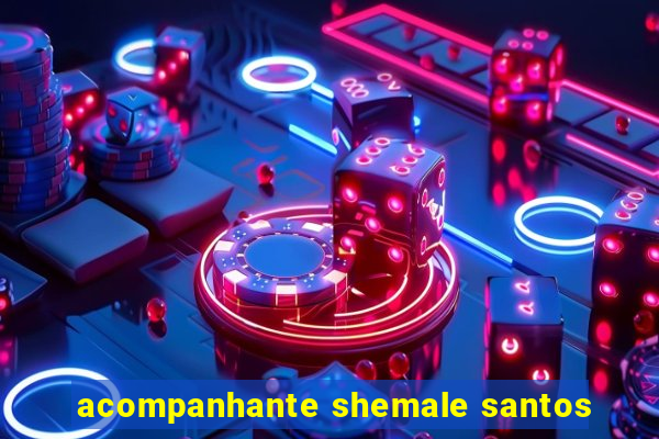 acompanhante shemale santos